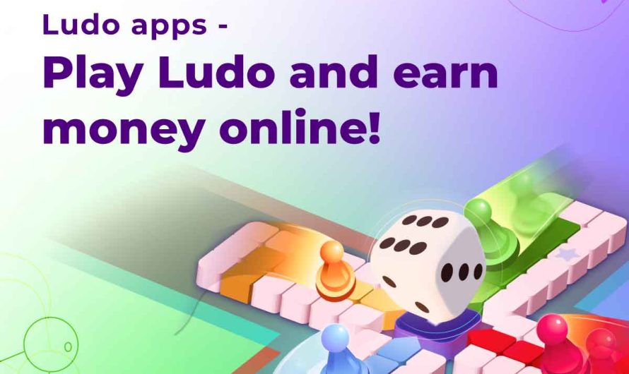Ludo Apps – Play Ludo And Earn Money Online!