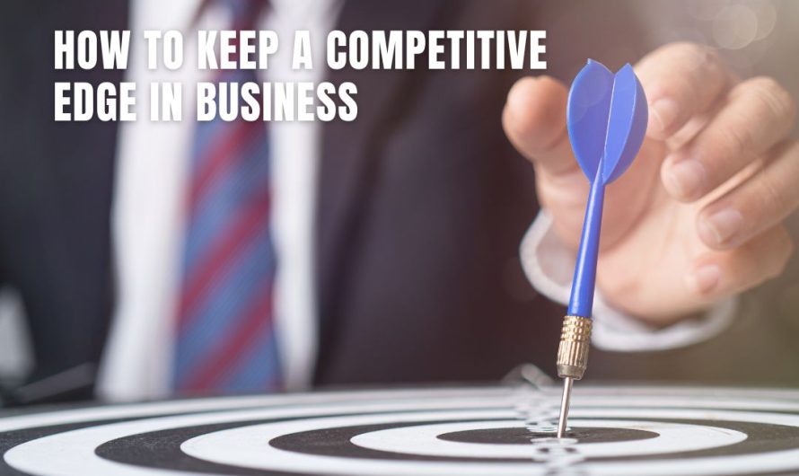 Stay Ahead of the Curve: How to Give Your Company the Competitive Edge